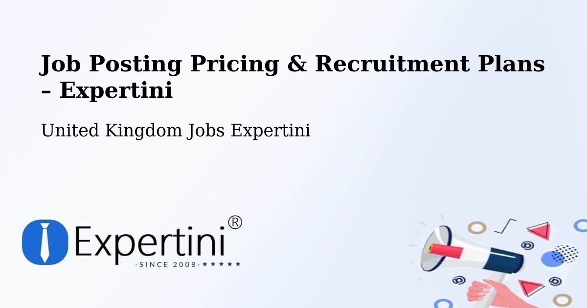 Job Posting Pricing & Recruitment Plans – Bodedern - Bodedern, United Kingdom Jobs Expertini